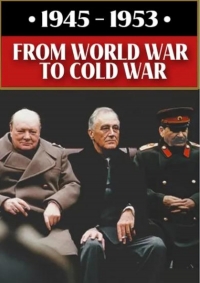 Постер «От Мировой войны к Холодной войне»